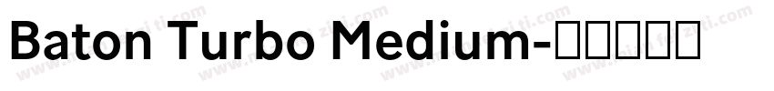 Baton Turbo Medium字体转换